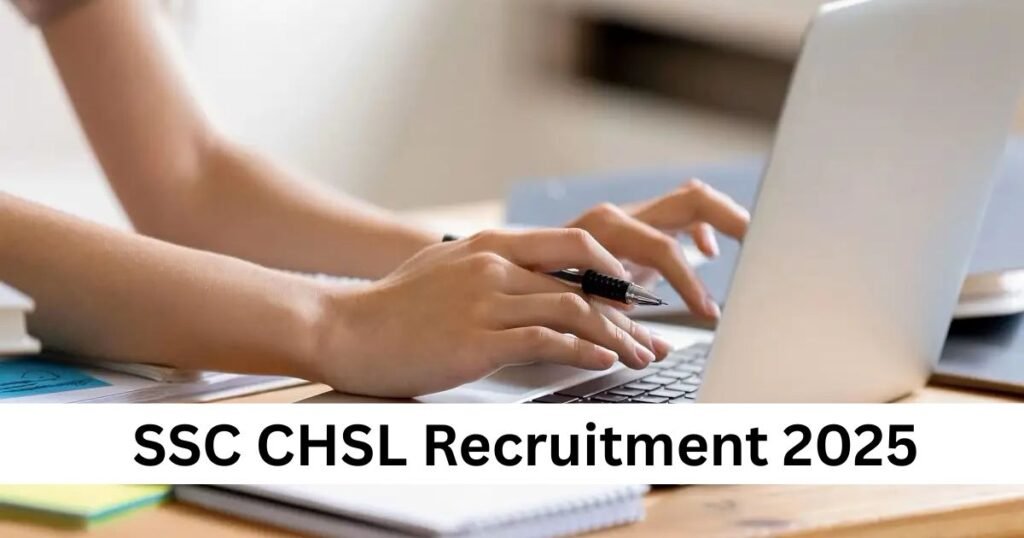 SSC CHSL Recruitment 2025